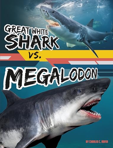 Great White Shark vs. Megalodon (Beastly Battles) von Capstone Press