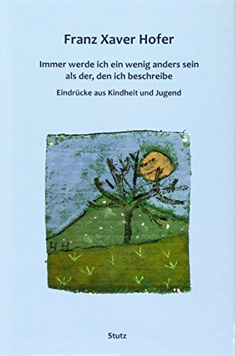 Immer werde ich ein wenig anders sein als der, den ich beschreibe: Eindrücke aus Kindheit und Jugend