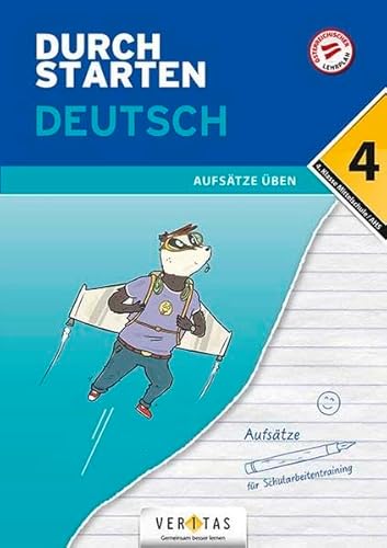 Durchstarten - Deutsch - Mittelschule/AHS - 4. Klasse: Aufsätze - Übungsbuch mit Lösungen