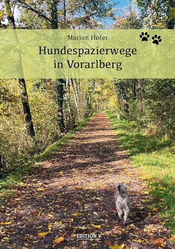 Hundespazierwege in Vorarlberg von edition V