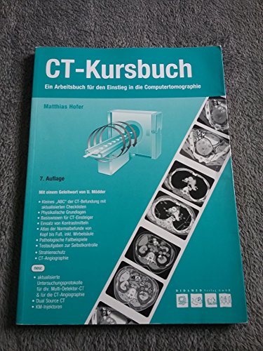 CT-Kursbuch: Ein Arbeitsbuch für den Einstieg in die Computertomographie