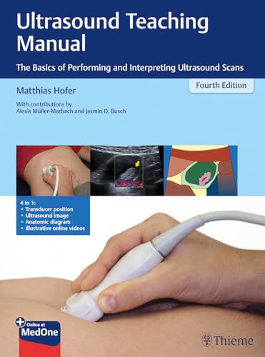 Ultrasound Teaching Manual: The Basics of Performing and Interpreting Ultrasound Scans von Thieme