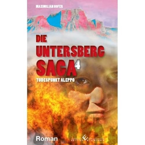 Die Untersberg Saga 4: Todespunkt Aleppo