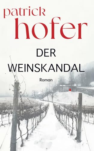 Der Weinskandal: Roman von Independently published