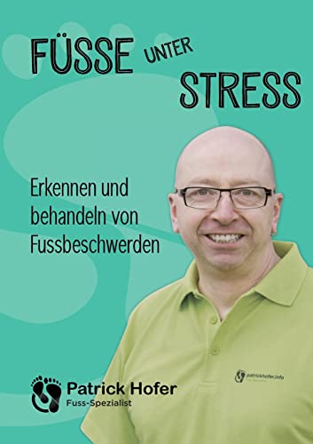 Füsse unter Stress: Erkennen und behandeln von Fussbeschwerden von BoD – Books on Demand
