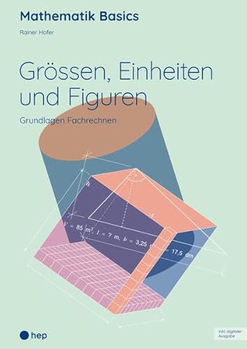 Grössen, Einheiten und Figuren (Print inkl. E-Book Edubase) von hep verlag