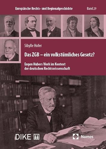 Das ZGB – ein volkstümliches Gesetz?: Eugen Hubers Werk im Kontext der deutschen Rechtswissenschaft von Nomos