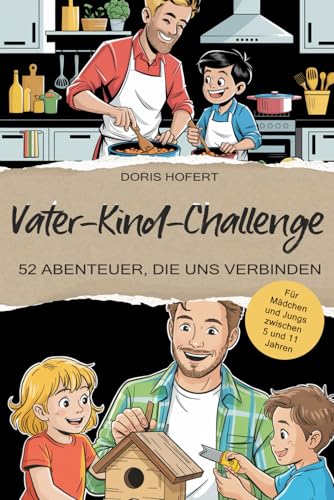 Geschenk für Papa: Vater-Kind-Challenge – 52 Abenteuer, die uns verbinden: Mitmachbuch für Kinder zwischen 5 und 11 Jahren. Vatertagsgeschenk für Papa, Geschenke für Papa von Adomee Verlag