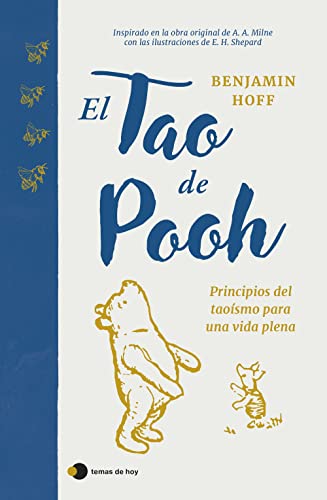 El Tao de Pooh: Principios del taoísmo para una vida plena (temas de hoy)
