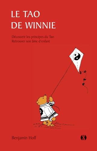 Le Tao de Winnie: Découvrir les principes du Tao retrouver son âme d'enfant von SYNCHRONIQUE