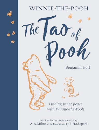 The Tao of Pooh 40th Anniversary Gift Edition: Celebrating 40 years of the adult self-help bestseller guide inspired by the classic children’s series von Farshore