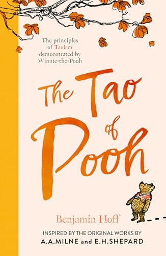 The Tao of Pooh: Celebrating 40 years of the adult self-help bestseller guide inspired by the classic children’s series