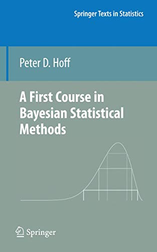 A First Course in Bayesian Statistical Methods (Springer Texts in Statistics) von Springer