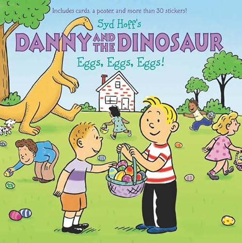 Danny and the Dinosaur: Eggs, Eggs, Eggs!: An Easter And Springtime Book For Kids