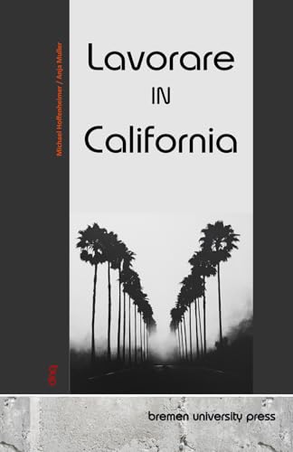 Lavorare in California von bremen university press