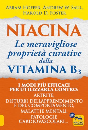 Niacina: le meravigliose proprietà curative della vitamina B3 (La biblioteca del benessere) von Macro Edizioni
