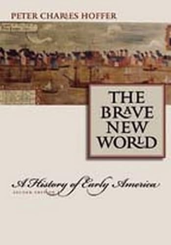 The Brave New World: A History of Early America
