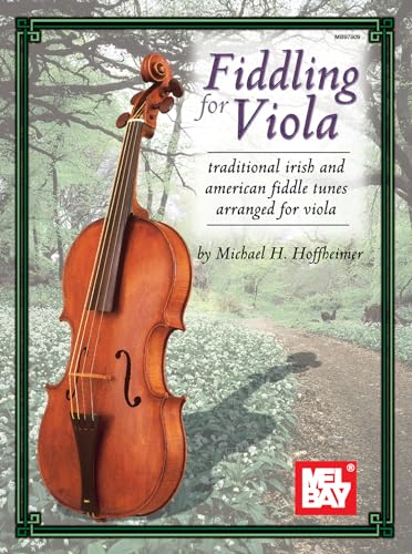 Fiddling for Viola: Traditional Irish and American Fiddle Tunes Arranged for Viola (German: Deutsch Za) von Mel Bay Publications, Inc.