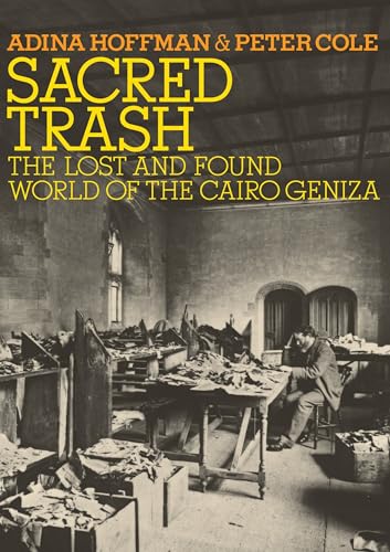 Sacred Trash: The Lost and Found World of the Cairo Geniza (Jewish Encounters Series) von Schocken