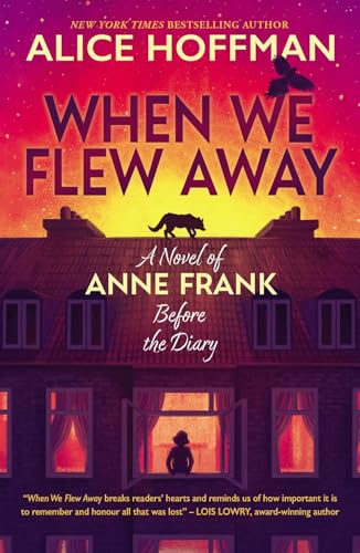 When We Flew Away: A Novel of Anne Frank, Before the Diary von Scholastic Ltd.