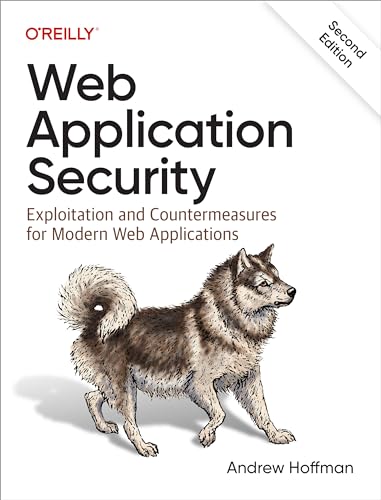 Web Application Security: Exploitation and Countermeasures for Modern Web Applications von O'Reilly Media