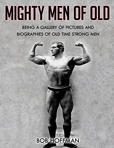 Mighty Men Of Old: (Original Version, Restored) von Createspace Independent Publishing Platform