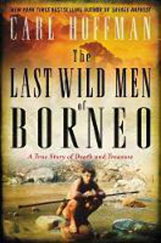 The Last Wild Men of Borneo: A True Story of Death and Treasure von Mariner