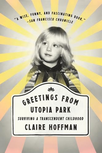 GREETINGS FROM UTOPIA PARK: Surviving a Transcendent Childhood von Harper Paperbacks