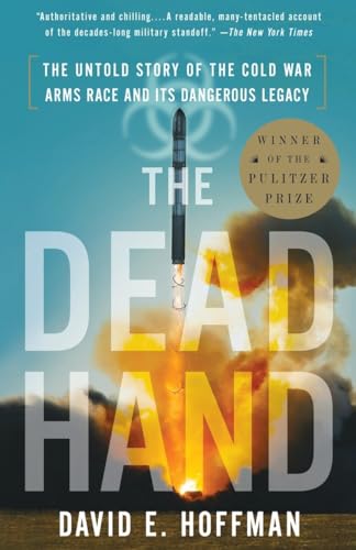 The Dead Hand: The Untold Story of the Cold War Arms Race and Its Dangerous Legacy von Anchor Books