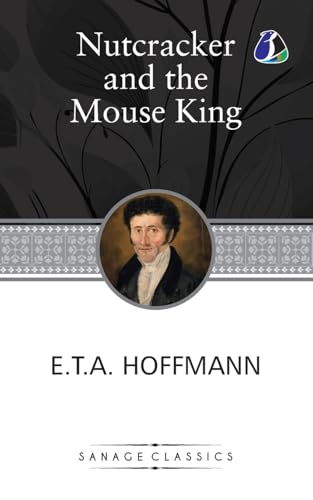 The Nutcracker and the Mouse King von SANAGE PUBLISHING HOUSE LLP