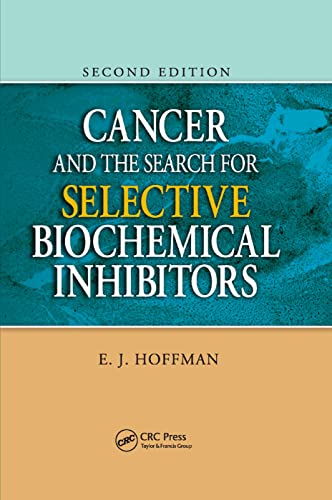 Cancer and the Search for Selective Biochemical Inhibitors von CRC Press