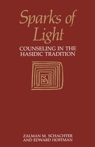 Sparks of Light: Counseling in the Hasidic Tradition von Shambhala Publications