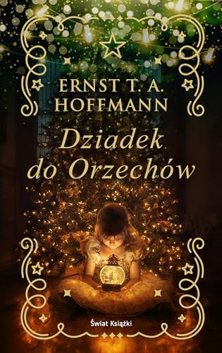 Dziadek do orzechów: edycja kolekcjonerska von Świat Książki