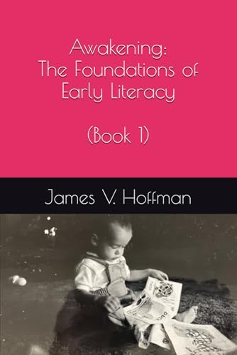 Awakening: The Foundations of Early Literacy (Book 1)