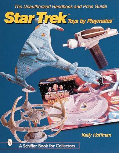 The Unauthorized Handbook and Price Guide to Star Trek Toys by Playmates von Schiffer Publishing