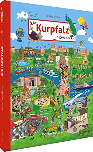 Die Kurpfalz wimmelt (Silberburg Wimmelbuch) Die Kurpfalz wimmelt (Silberburg Wimmelbuch)