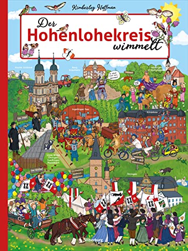 Wimmelbuch – Hohenlohe wimmelt: Liebevolle Zeichnungen garantieren großen Wimmelspaß für die ganze Familie. Ein Bilderbuch für Kinder ab 3 Jahren. (Silberburg Wimmelbuch) von Silberburg