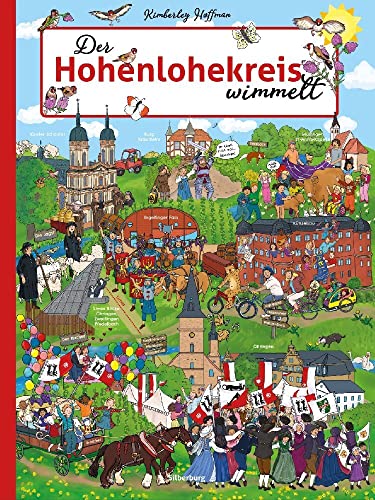 Wimmelbuch – Hohenlohe wimmelt: Liebevolle Zeichnungen garantieren großen Wimmelspaß für die ganze Familie. Ein Bilderbuch für Kinder ab 3 Jahren. (Silberburg Wimmelbuch) von Silberburg