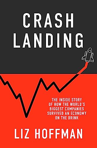 Crash Landing: The Inside Story Of How The World's Biggest Companies Survived An Economy On The Brink von Hodder & Stoughton