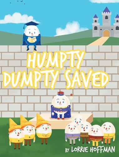 Humpty Dumpty Saved von Christian Faith Publishing