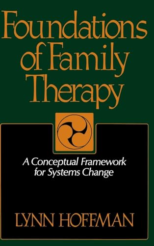 Foundations Of Family Therapy: A Conceptual Framework For Systems Change von Basic Books