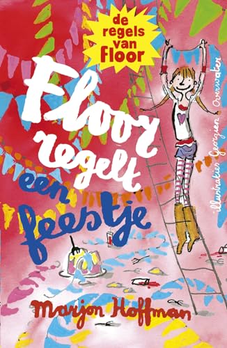 Floor regelt een feestje (Ploegsma kinder- & jeugdboeken)