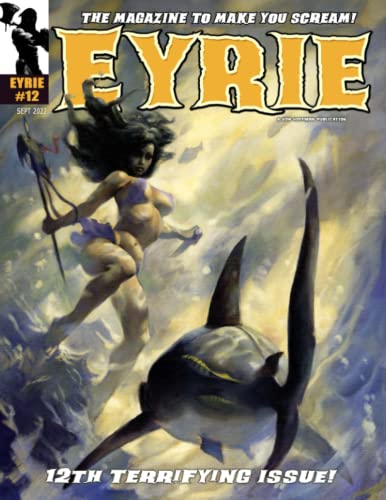 EYRIE Magazine #12: The Magazine to Make You Scream! von Independently published