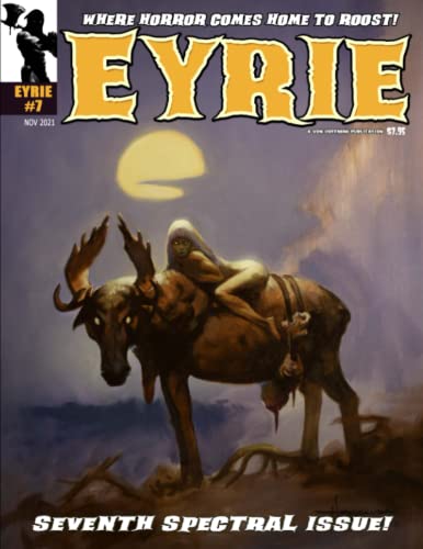 EYRIE Magazine #7: Where Horror Comes Home to Roost!