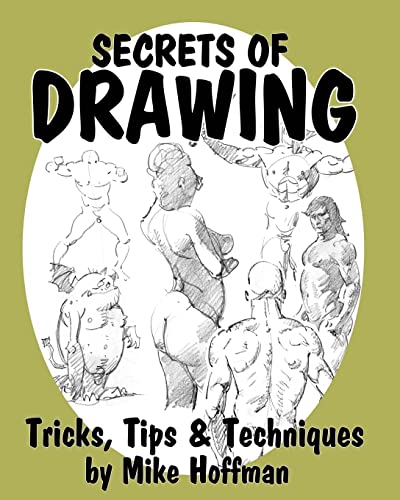 Secrets of Drawing: Tricks, Tips and Techniques