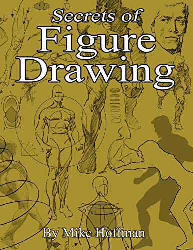Secrets of Figure Drawing von Createspace Independent Publishing Platform