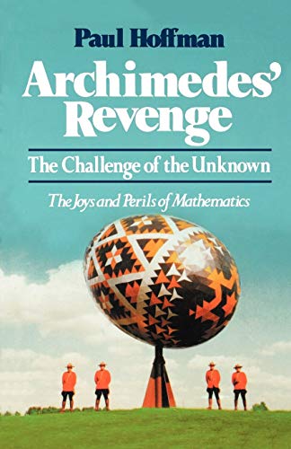 Archimedes' Revenge: The Joys and Perils of Mathematics: The Challenge of Teh Unknown von W. W. Norton & Company
