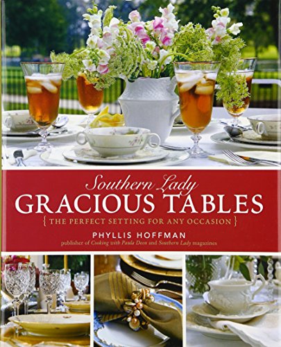 Southern Lady: Gracious Tables: The Perfect Setting for Any Occasion von William Morrow