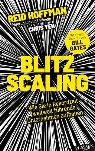 Blitzscaling: Wie Sie in Rekordzeit weltweit führende Unternehmen aufbauen