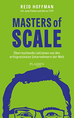 Masters of Scale: Überraschende Lektionen von den erfolgreichsten Unternehmern der Welt Masters of Scale: Überraschende Lektionen von den erfolgreichsten Unternehmern der Welt